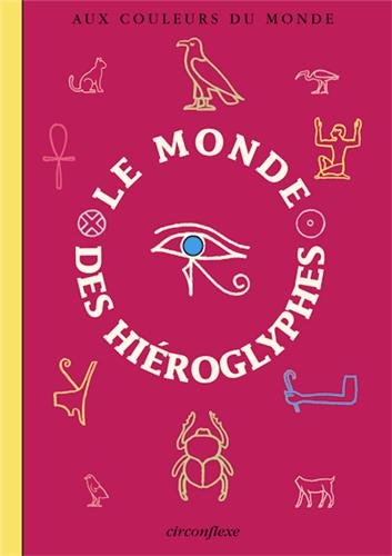 Le monde des hiéroglyphes