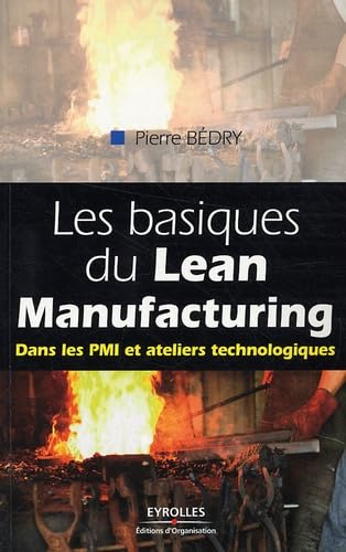 Les basiques du lean manufacturing : dans les PMI et ateliers technologiques