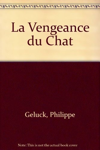 Le Chat. Vol. 3. La Vengeance du Chat