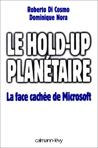 Le hold-up planétaire : la face cachée de Microsoft