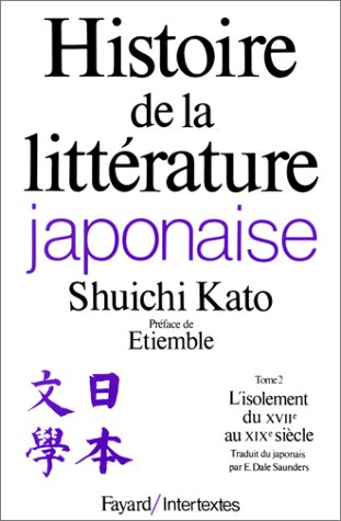Histoire de la littérature japonaise. Vol. 2. L'isolement du XVIIe au XIXe siècle