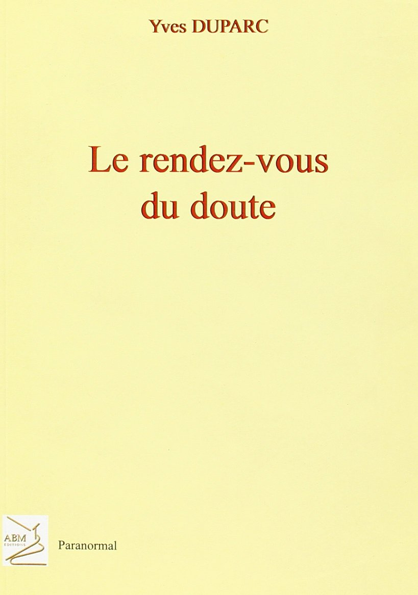 Le rendez-vous du doute
