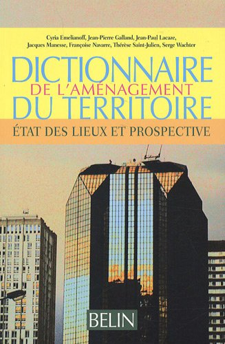 Dictionnaire de l'aménagement du territoire : état des lieux et prospective