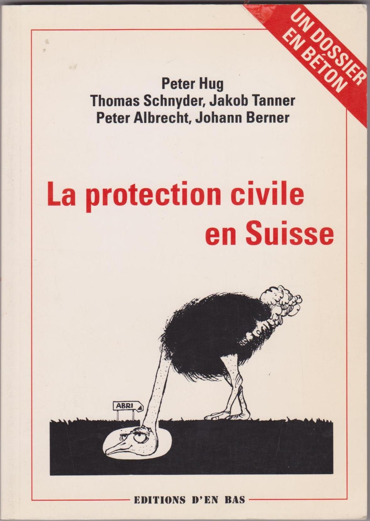 La Protection civile en Suisse : un dossier en béton