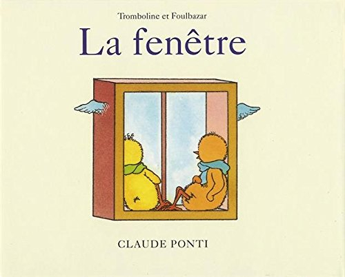 Tromboline et Foulbazar. La fenêtre