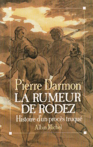 La rumeur de Rodez : histoire d'un procès truqué