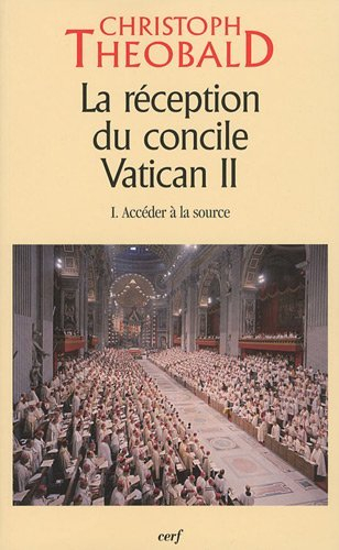 La réception du Concile Vatican II. Vol. 1. Accéder à la source