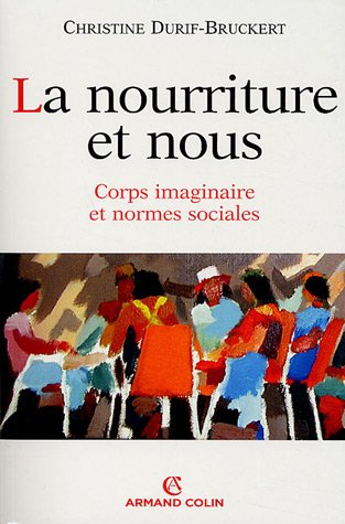 La nourriture et nous : corps imaginaires et normes sociales