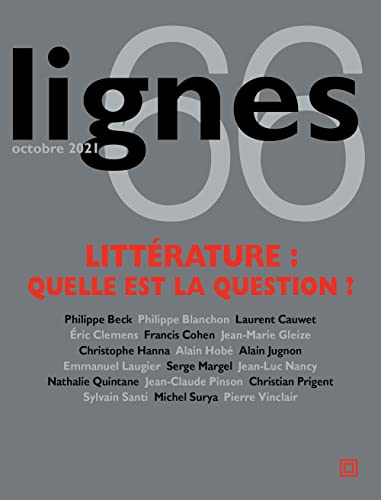 Lignes, n° 66. Littérature : quelle est la question ?