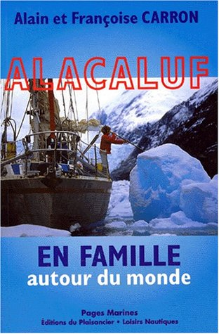 Alacaluf : en famille autour du monde