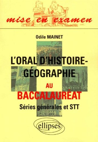 L'oral d'histoire-géographie au baccalauréat, séries générales et STT