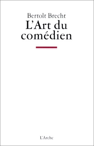 L'art du comédien : écrits sur le théâtre