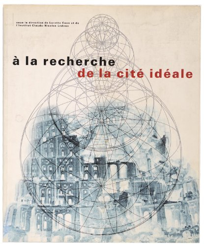 A la recherche de la cité idéale