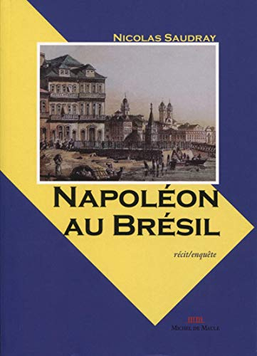 Napoléon au Brésil : quand les grognards deviennent chefs d'entreprise : enquête
