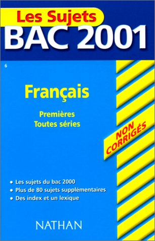 sujets bac 2001 non corrigés - français toutes séries