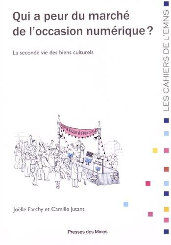 Qui a peur du marché de l'occasion numérique ? : la seconde vie des biens culturels