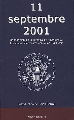 11 septembre 2001 : rapport final de la Commission nationale sur les attaques terroristes contre les