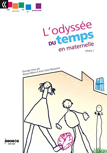 L'odyssée du temps en maternelle. Vol. 1