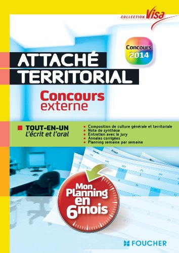 Attaché territorial : concours externe, l'écrit et l'oral, mon planning en 6 mois : concours 2014