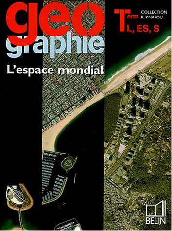Géographie terminales L, ES, S : l'espace mondial