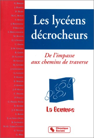 Les lycéens décrocheurs : de l'impasse aux chemins de traverse