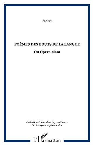 Poèmes des bouts de la langue ou Opéra-slam
