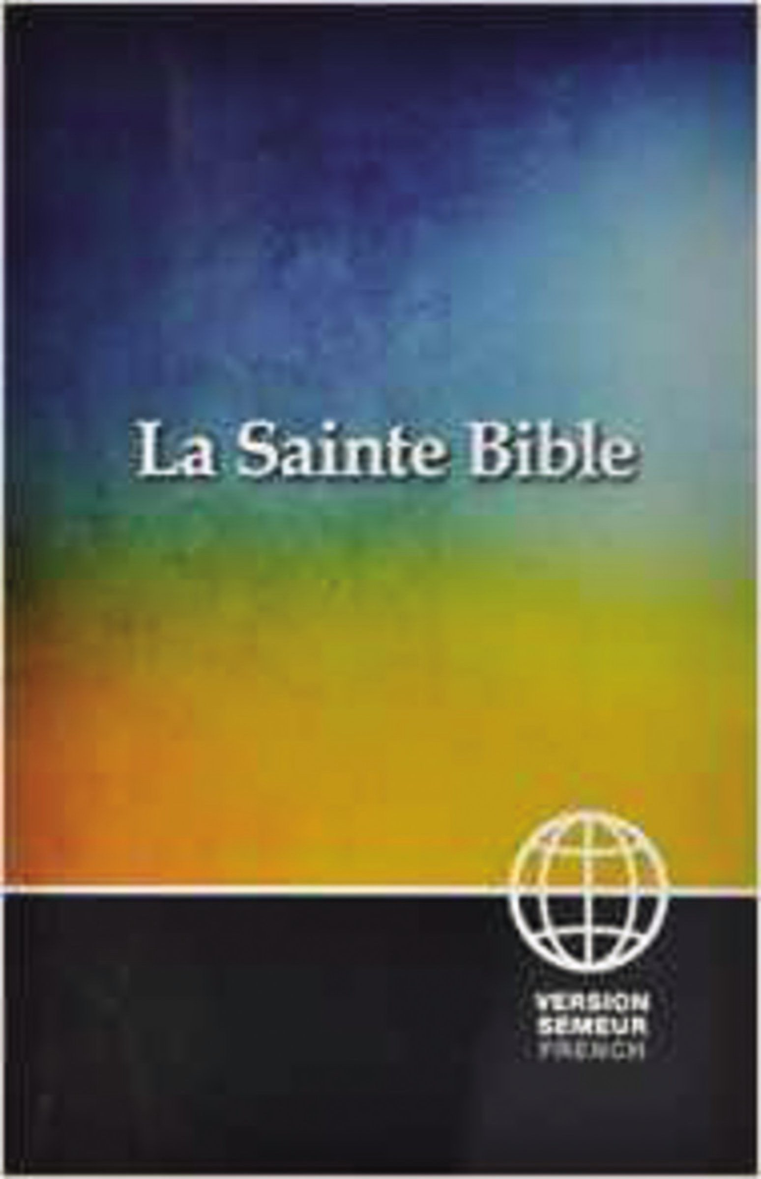 La Sainte Bible / The Holy Bible
