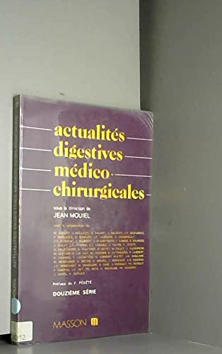 Actualités digestives médico-chirurgicales : série 12