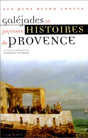 Galéjades et joyeuses histoires de Provence