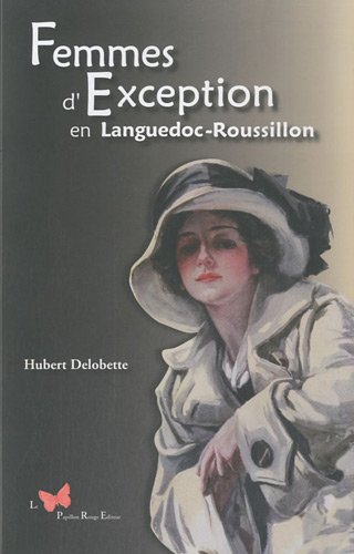 Femmes d'exception en Languedoc-Roussillon