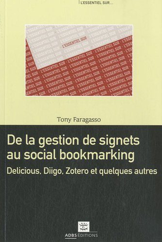 De la gestion de signets au social bookmarking : Delicious, Diigo, Zotero et quelques autres