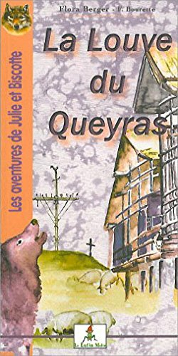 Les aventures de Julie et Biscotte. Vol. 2004. La louve du Queyras