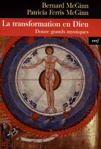 La transformation en Dieu : douze grands mystiques