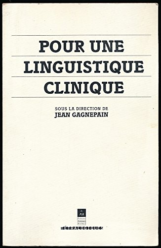 Tétralogiques. Pour une linguistique clinique