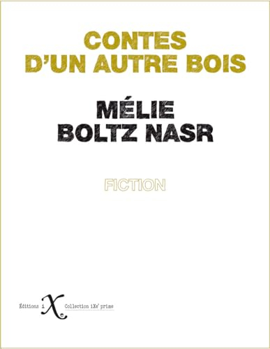 Contes d'un autre bois : fiction