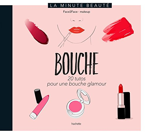 Bouche : 20 tutos pour une bouche glamour