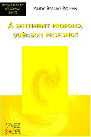 A sentiment profond, guérison profonde : les dimensions émotionnelle, mentale et spirituelle de la g