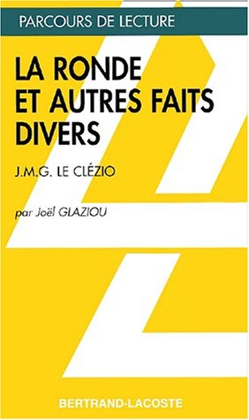 La ronde et autres faits divers : J.M.G Le Clezio