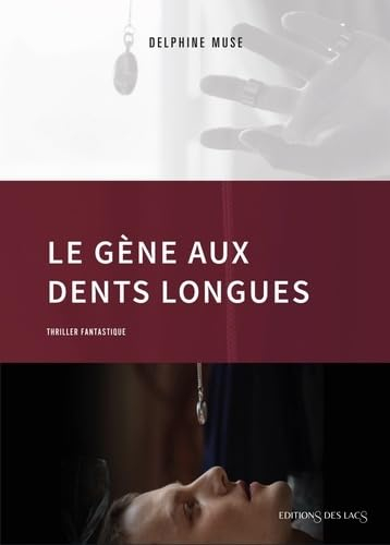 Le gène aux dents longues : thriller fantastique