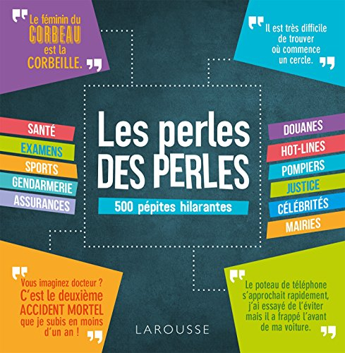 Les perles des perles : 500 pépites hilarantes