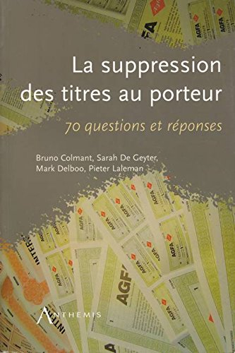 La suppression des titres au porteur : 70 questions et réponses