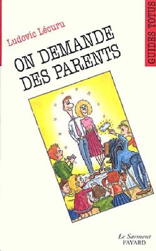On demande des parents