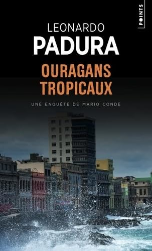 Une enquête de Mario Conde. Ouragans tropicaux