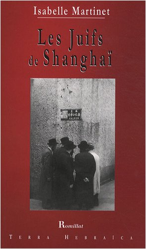 Les Juifs de Shanghai : XIXe-XXe siècle