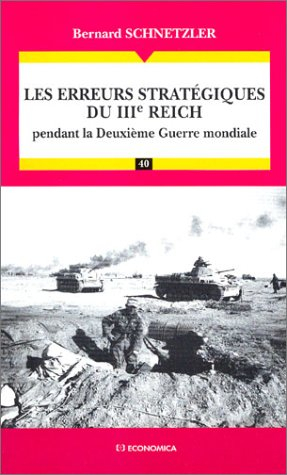 les erreurs stratégiques du iiie reich pendant la deuxième guerre mondiale