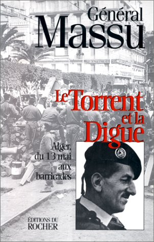 Le torrent et la digue : Alger du 13 mai aux barricades