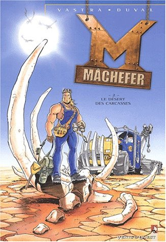 Mâchefer. Vol. 2. Le désert des carcasses