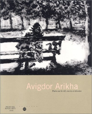 Avigdor Arikha : Paris sur le vif, encres et dessins, exposition, Palais des beaux-arts, Lille, 12 j