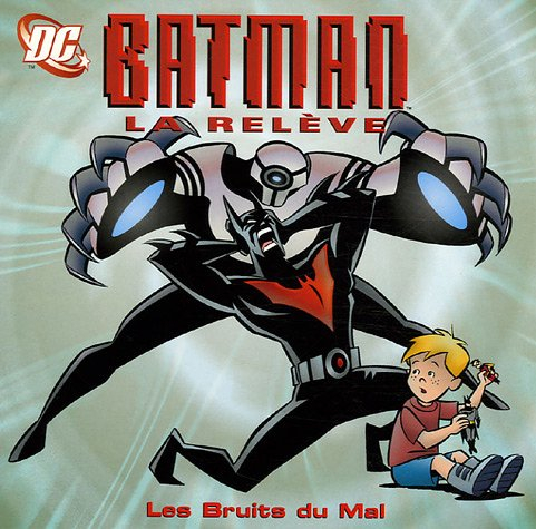 Batman la relève. Vol. 2006. Les bruits du mal