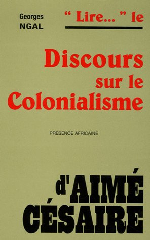 lire... le discours sur le colonialisme d'aimé césaire